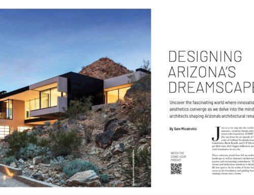 A Look into the Minds of Arizona’s Top Architects
